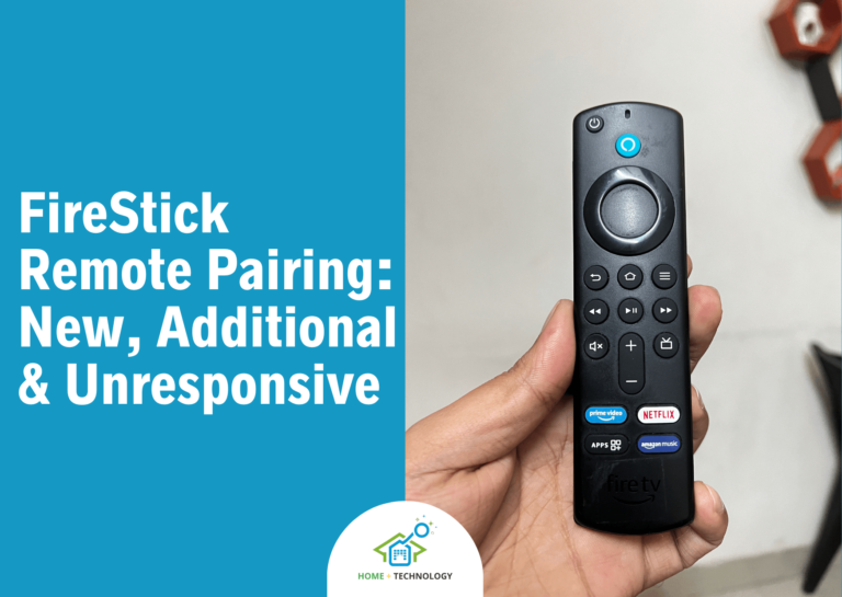 FireStick Remote Pairing: New, Additional and Unresponsive