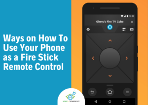 Ways on How To Use Your Phone as a Fire Stick Remote Control