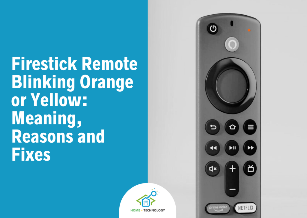 Firestick Remote Blinking Orange or Yellow: Meaning, Reasons and Fixes