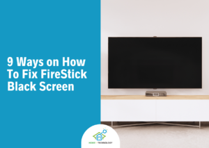 9 Ways on How To Fix FireStick Black Screen