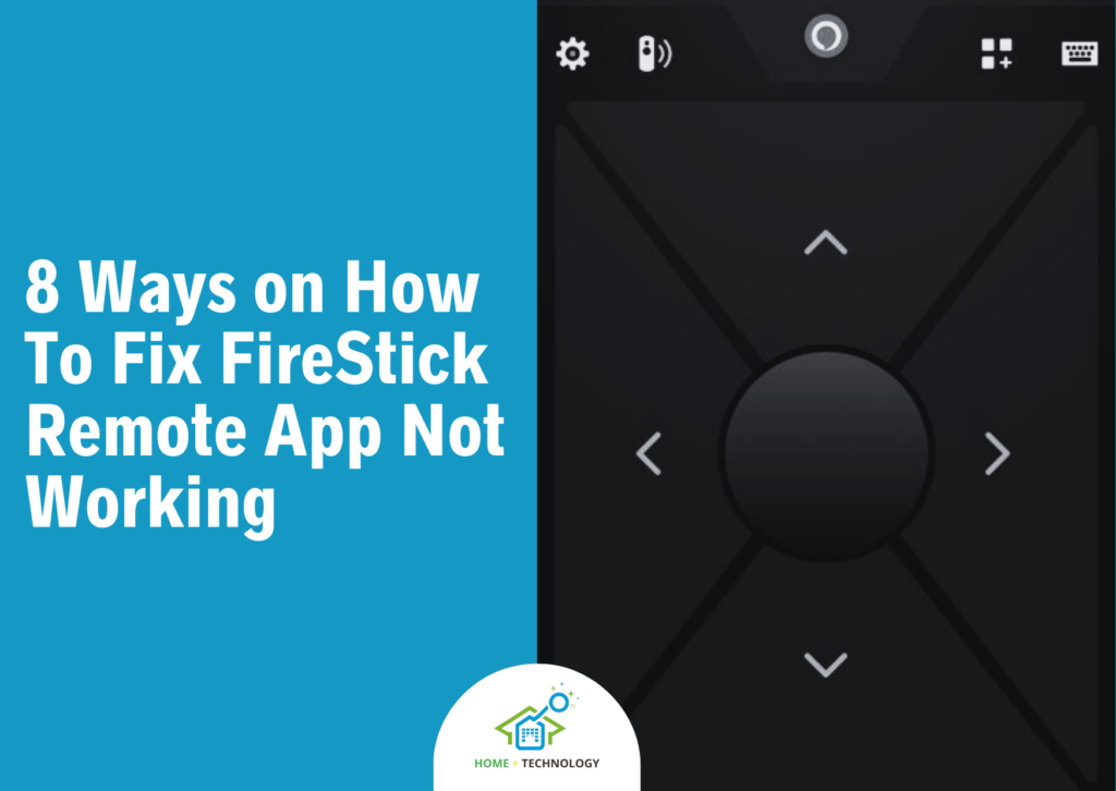 8 Ways on How To Fix FireStick Remote App Not Working